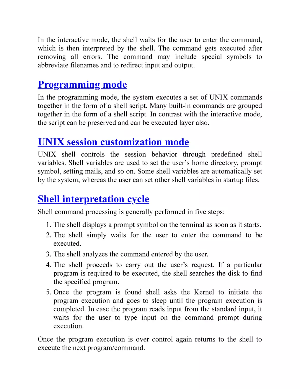 Programming mode
UNIX session customization mode
Shell interpretation cycle