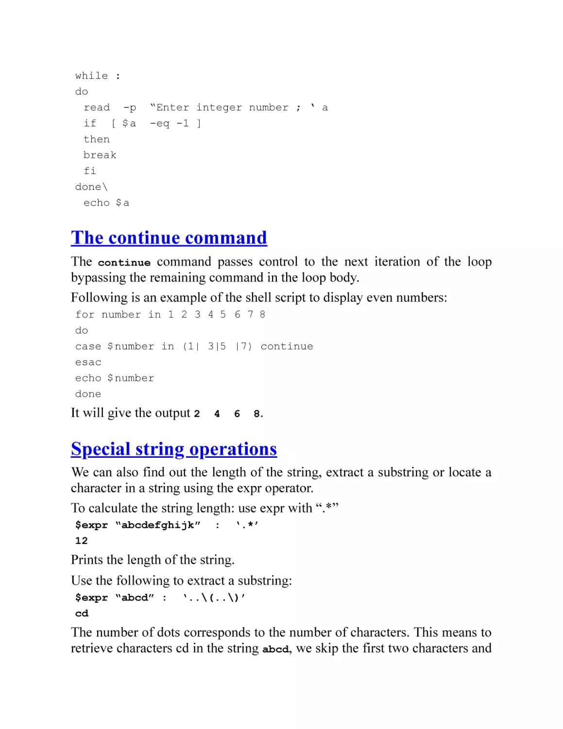 The continue command
Special string operations