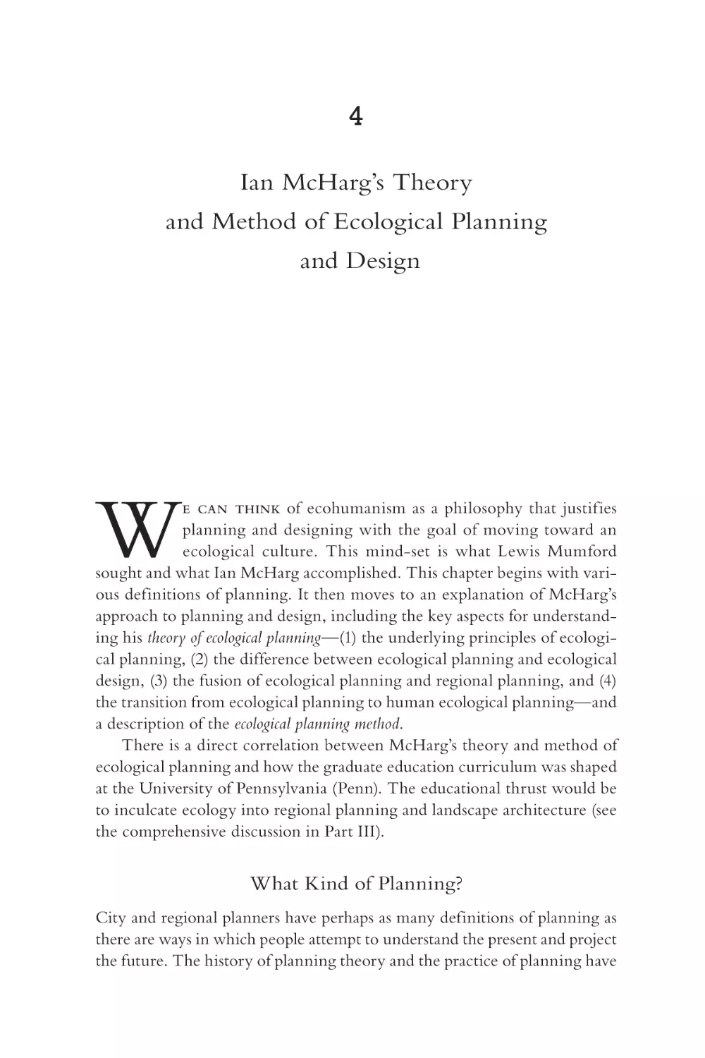 4. Ian McHarg's Theory and Method of Ecological Planning and Design
What Kind of Planning?