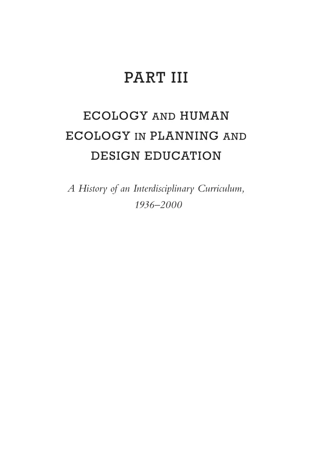 Part III. Ecology and Human Ecology in Planning and Design Education