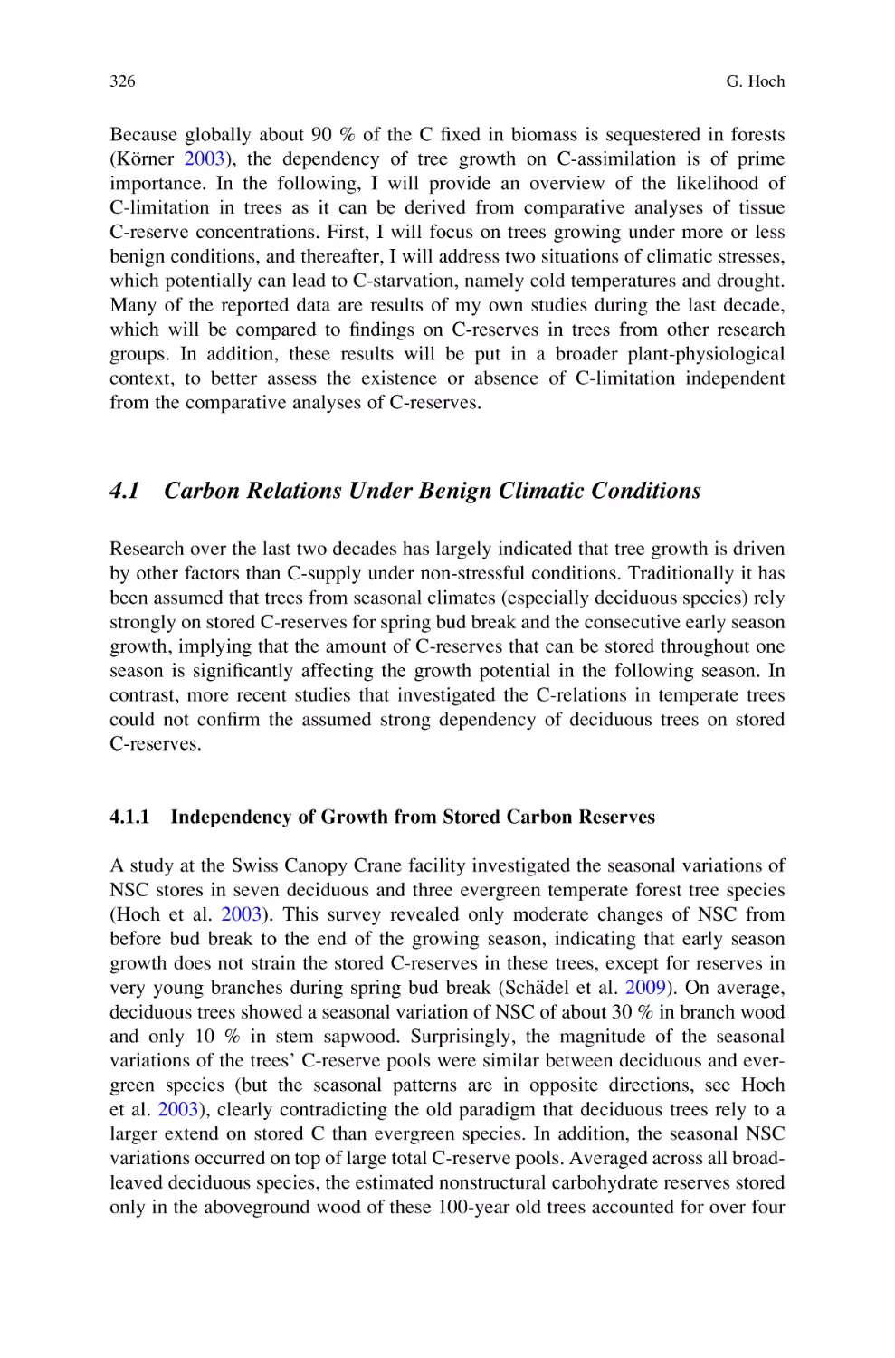 4.1 Carbon Relations Under Benign Climatic Conditions
4.1.1 Independency of Growth from Stored Carbon Reserves