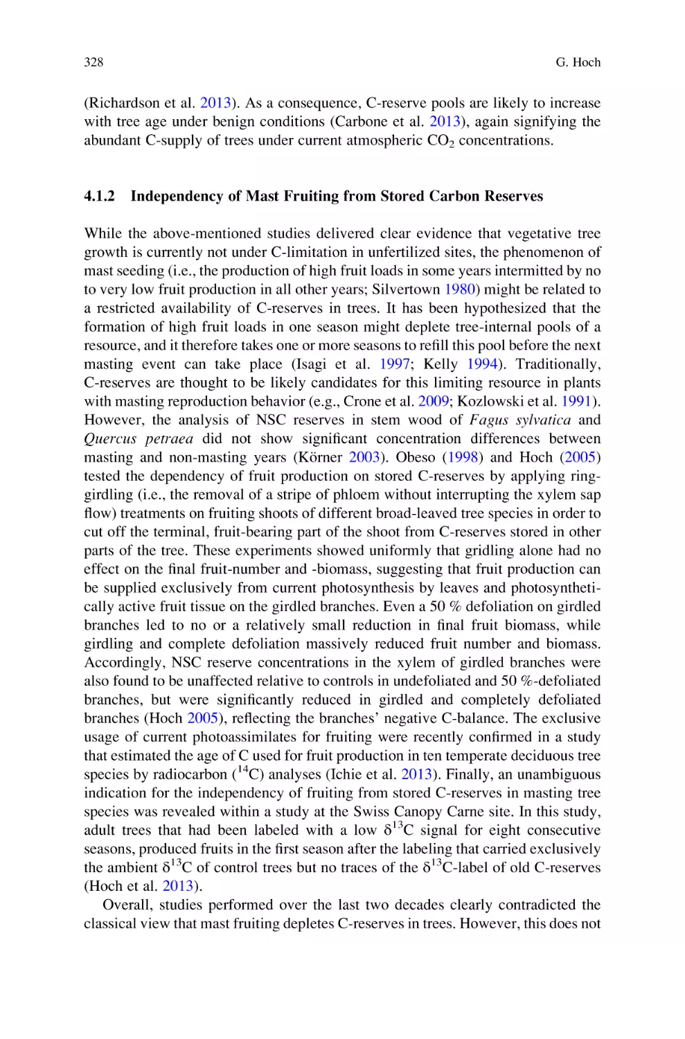 4.1.2 Independency of Mast Fruiting from Stored Carbon Reserves