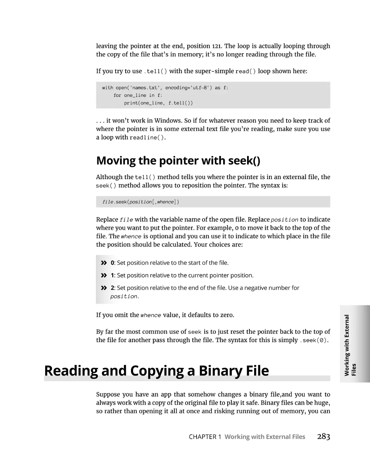 Moving the pointer with seek()
Reading and Copying a Binary File