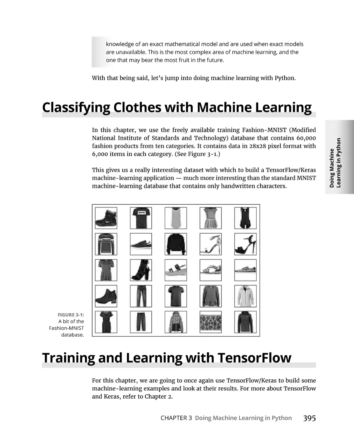 Classifying Clothes with Machine Learning
Training and Learning with TensorFlow