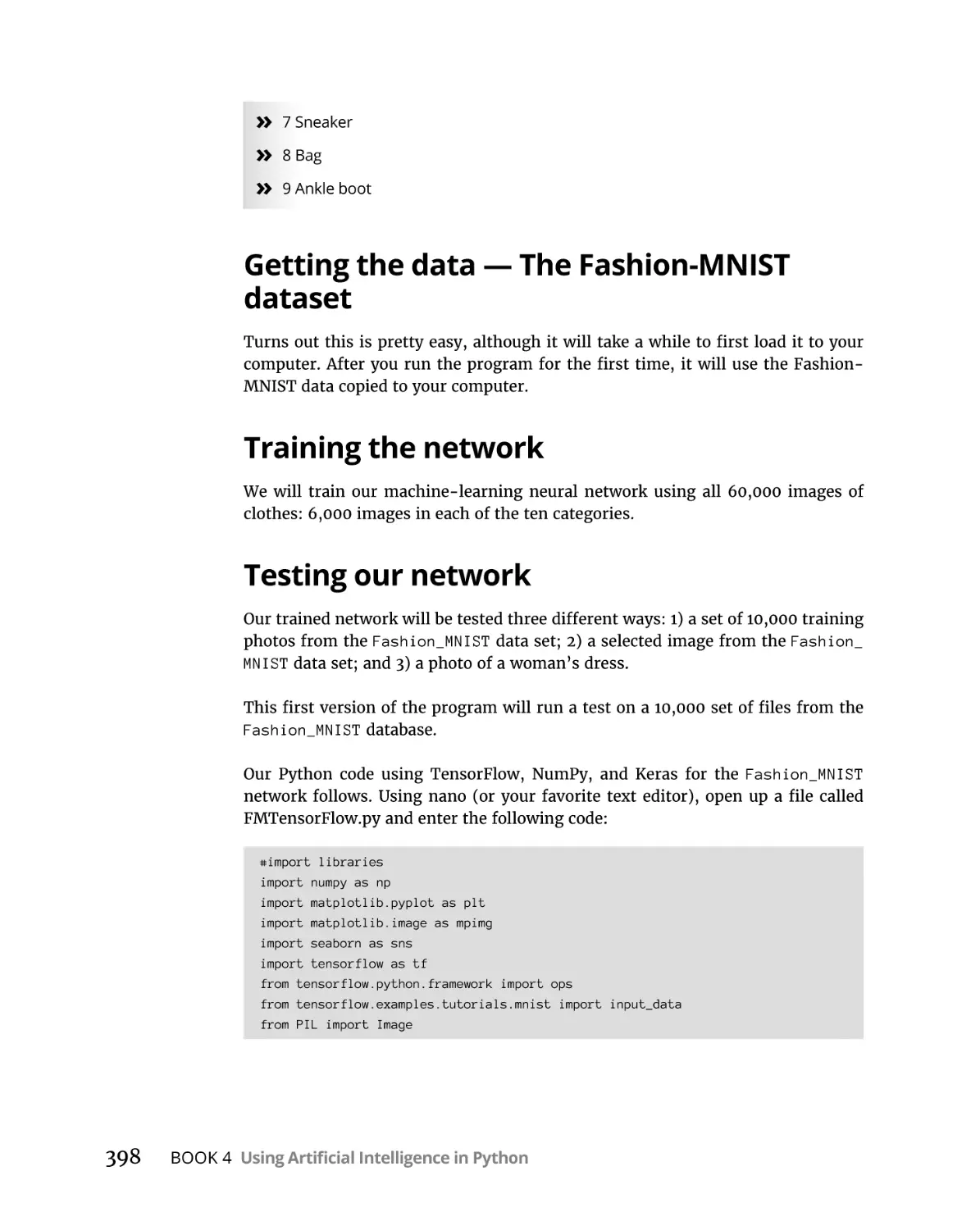 Getting the data — The Fashion-MNIST dataset
Training the network
Testing our network