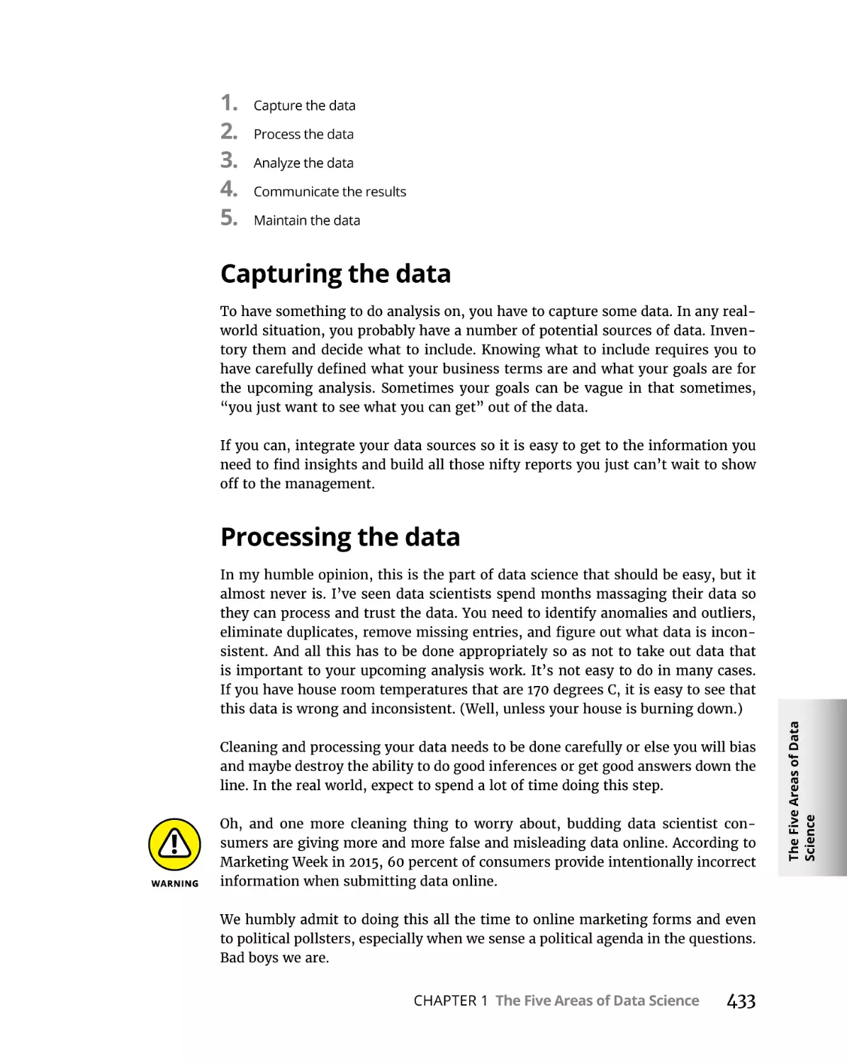 Capturing the data
Processing the data