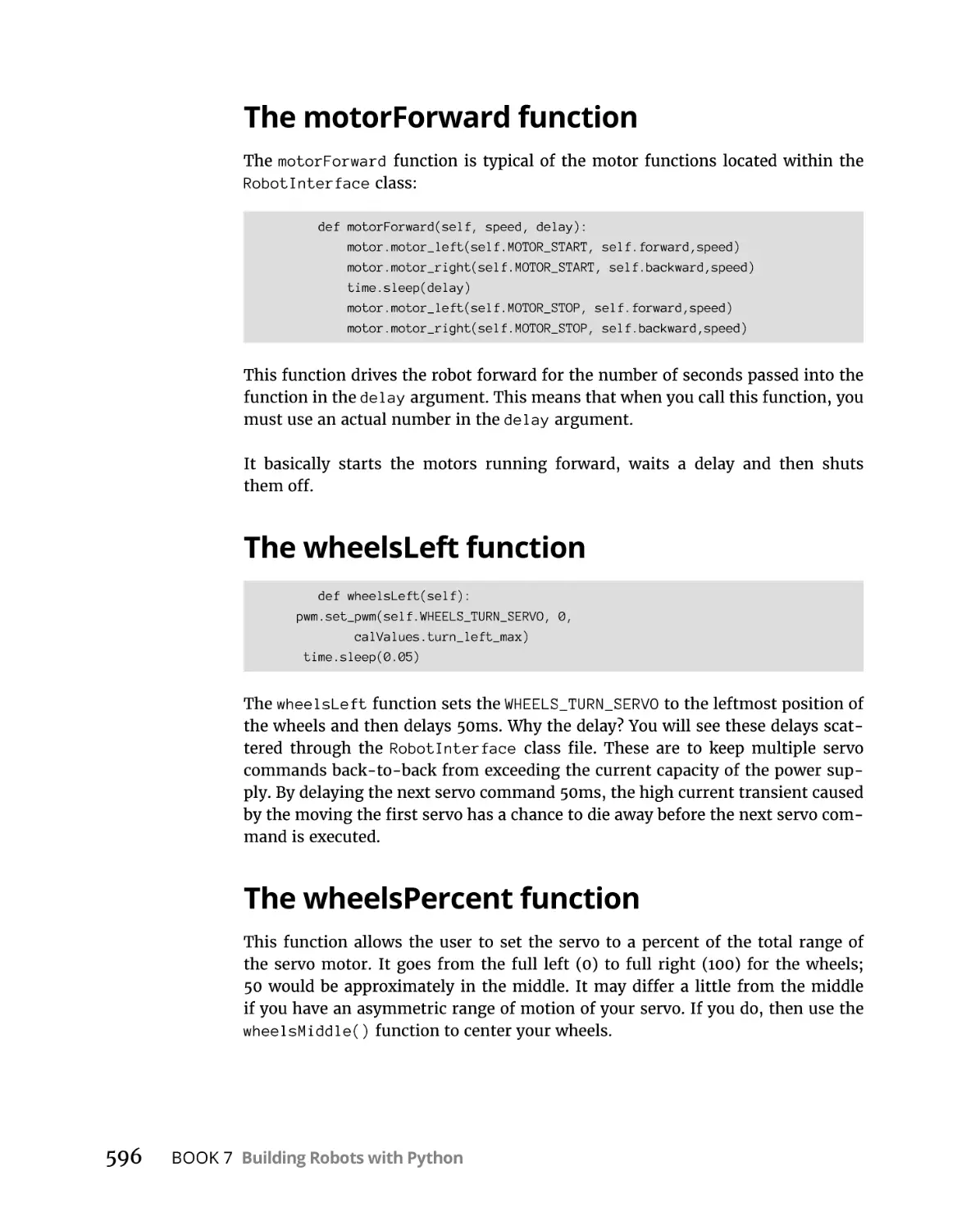 The motorForward function
The wheelsLeft function
The wheelsPercent function