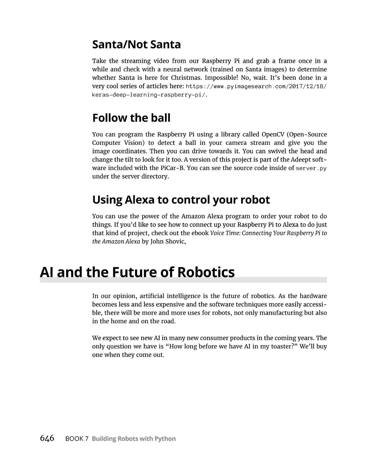 Santa/Not Santa
Follow the ball
Using Alexa to control your robot
AI and the Future of Robotics