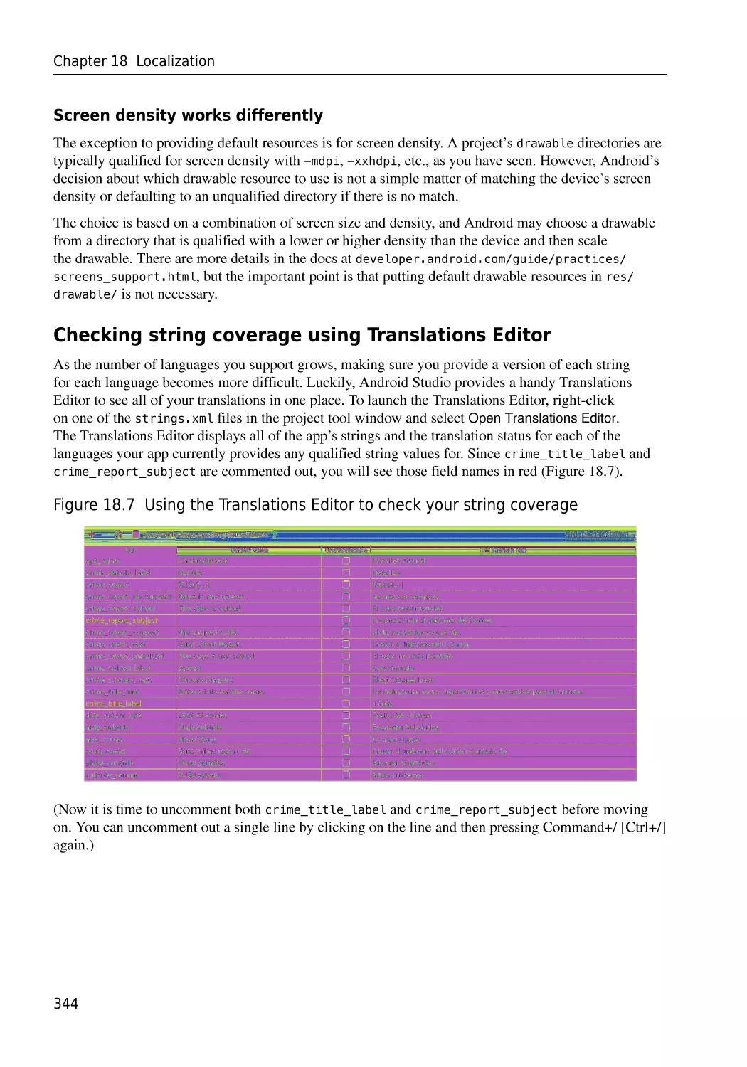 Screen density works differently
Checking string coverage using Translations Editor