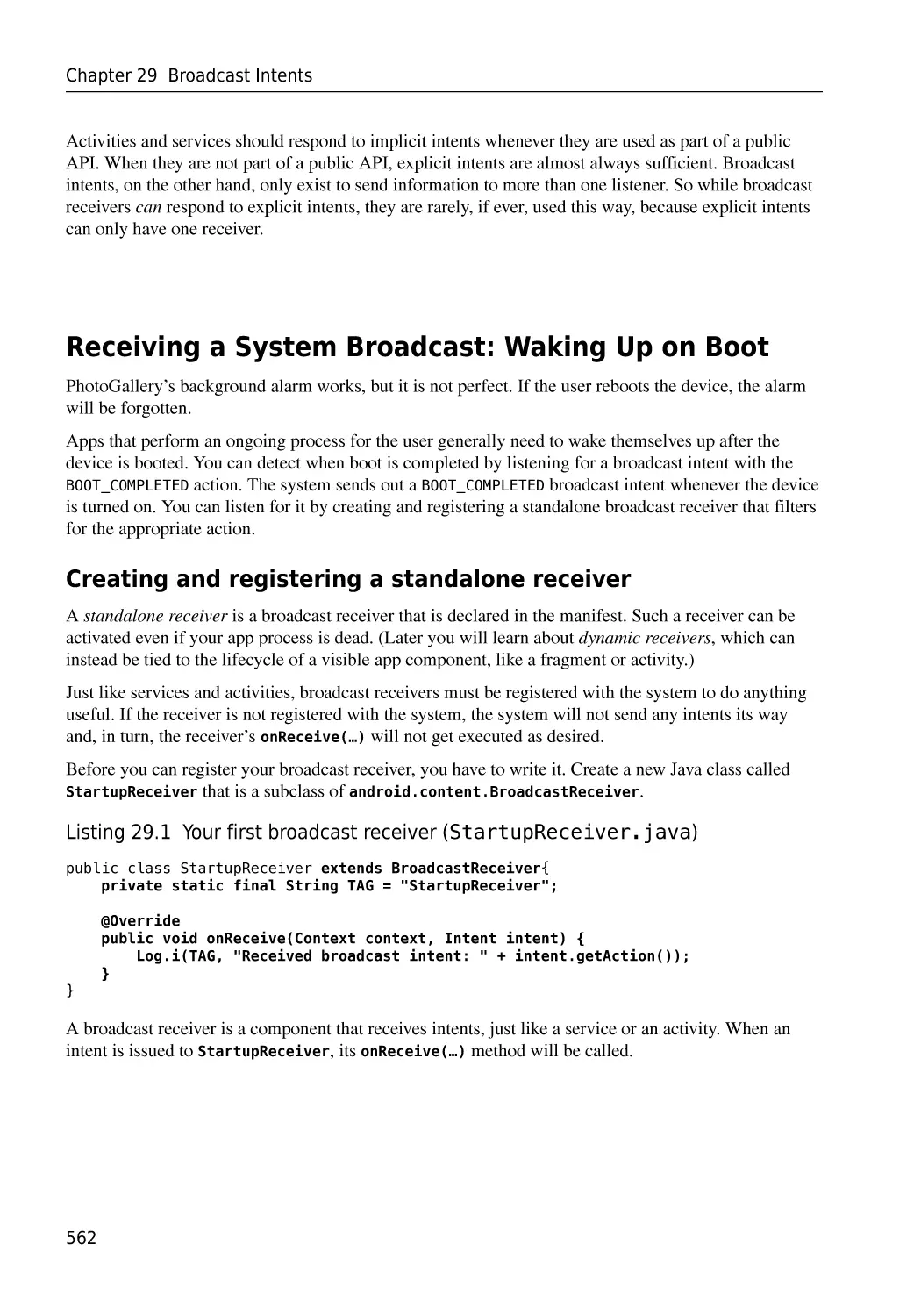 Receiving a System Broadcast
Creating and registering a standalone receiver