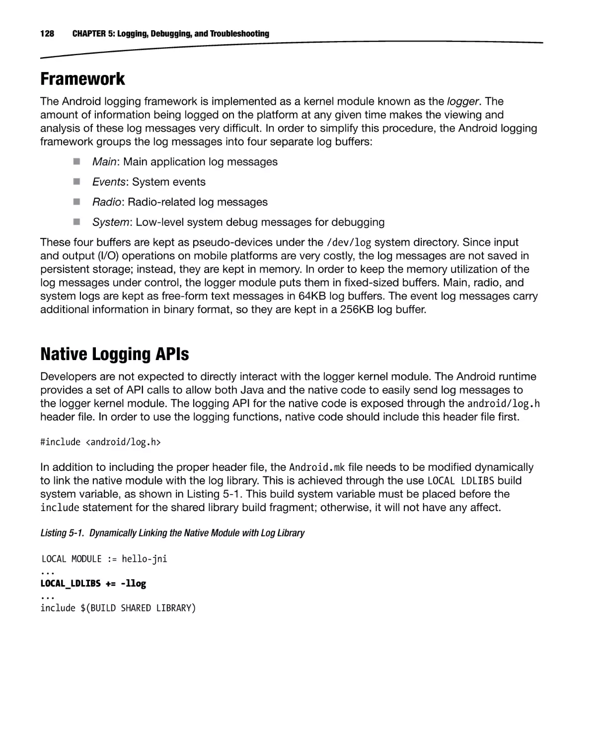 Framework
Native Logging APIs