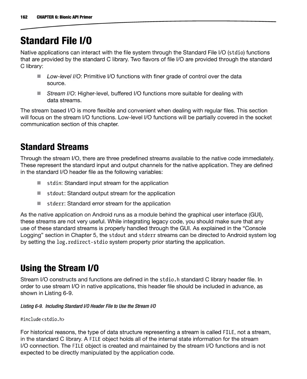 Standard File I/O
Standard Streams
Using the Stream I/O