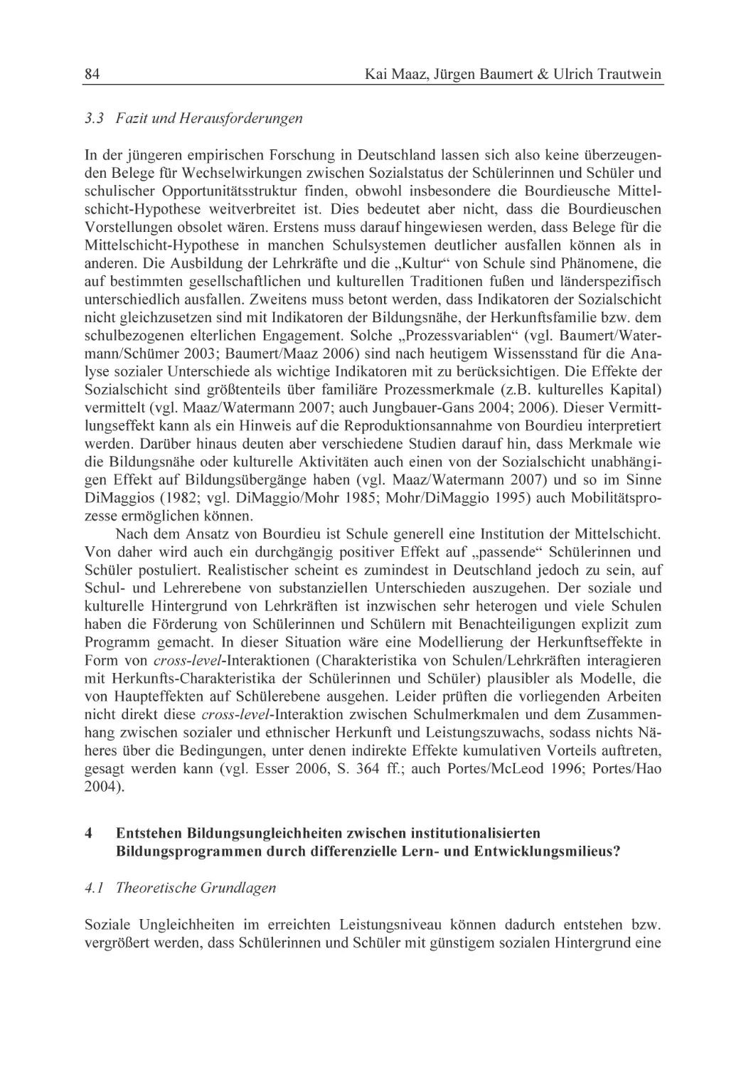 3.3 Fazit und Herausforderungen
4 Entstehen Bildungsungleichheiten zwischen institutionalisierten Bildungsprogrammen durch differenzielle Lernund Entwicklungsmi
4.1 Theoretische Grundlagen