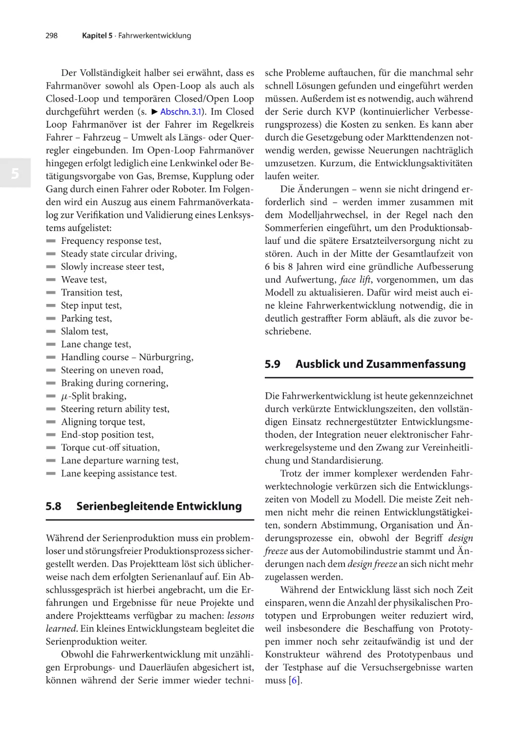 5.8 Serienbegleitende Entwicklung
5.9 Ausblick und Zusammenfassung