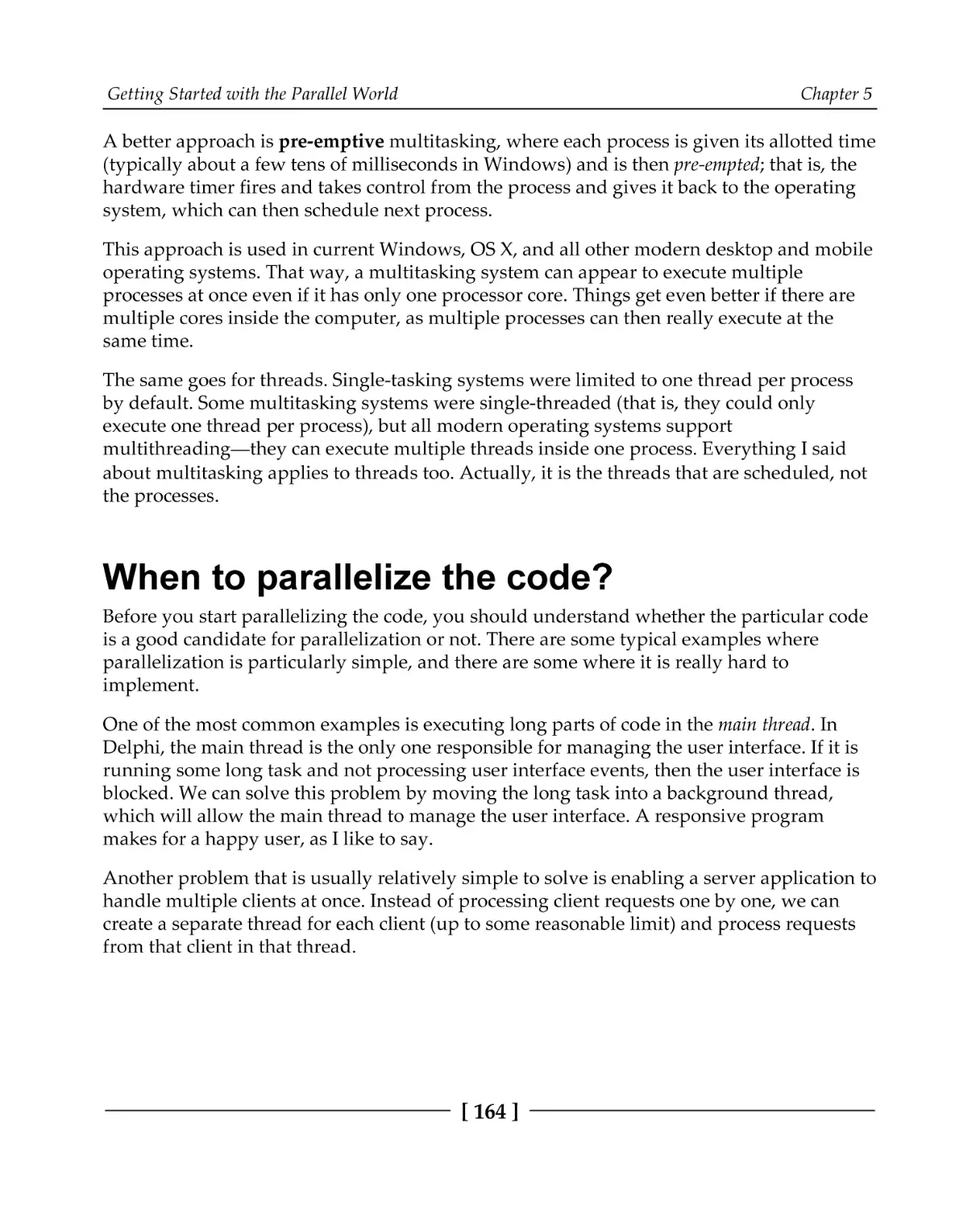 When to parallelize the code?