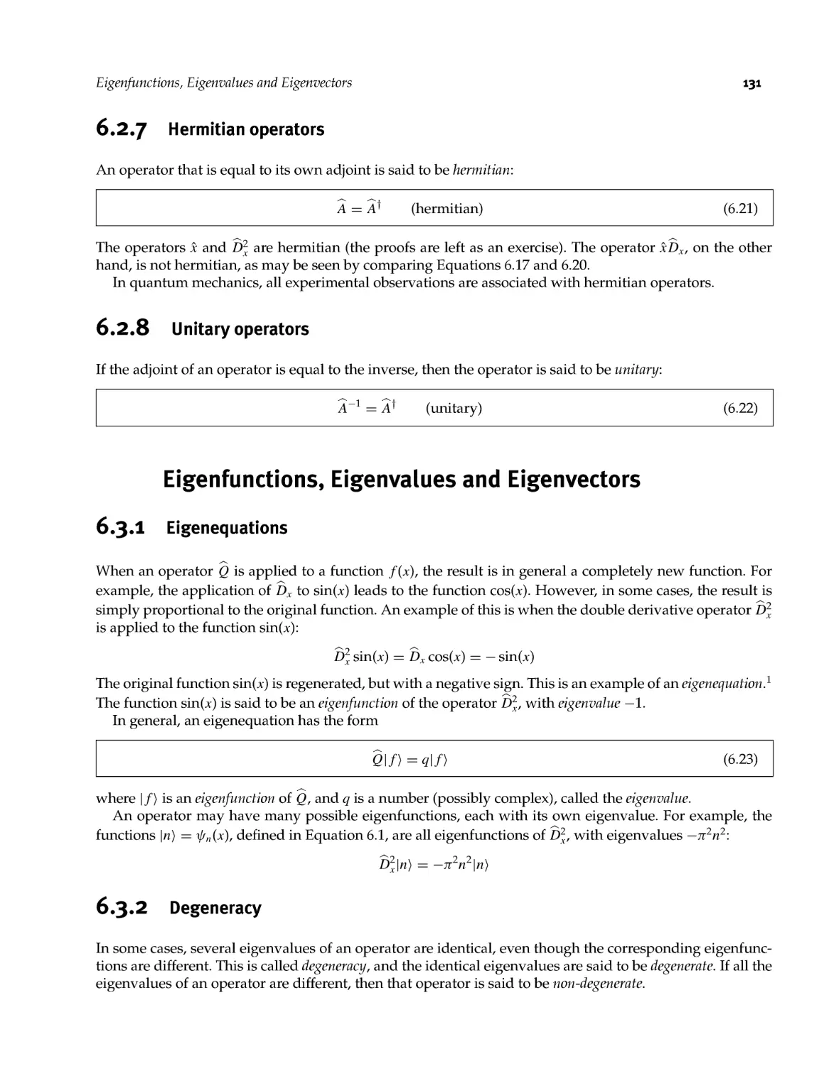 6.2.7 Hermitian operators
6.2.8 Unitary operators
6.3 Eigenfunctions, Eigenvalues and Eigenvectors
6.3.2 Degeneracy