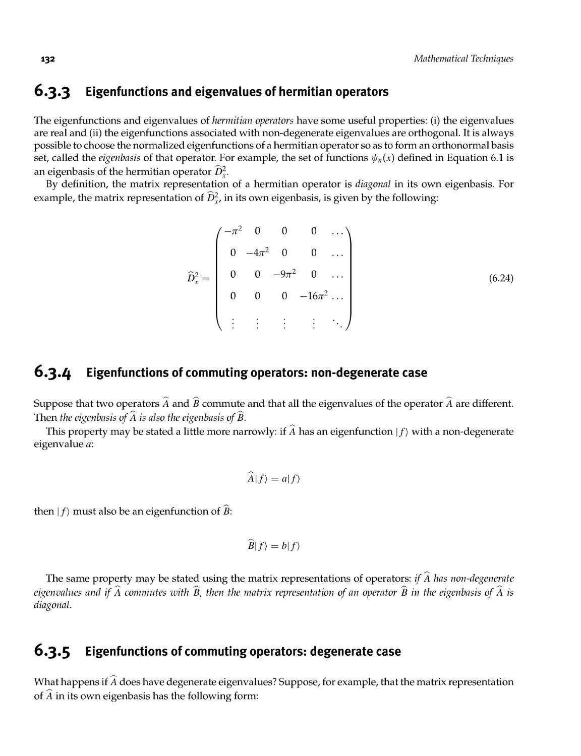 6.3.3 Eigenfunctions and eigenvalues of Hermitian operators
6.3.4 Eigenfunctions of commuting operators: non-degenerate case
6.3.5 Eigenfunctions of commuting operators: degenerate case