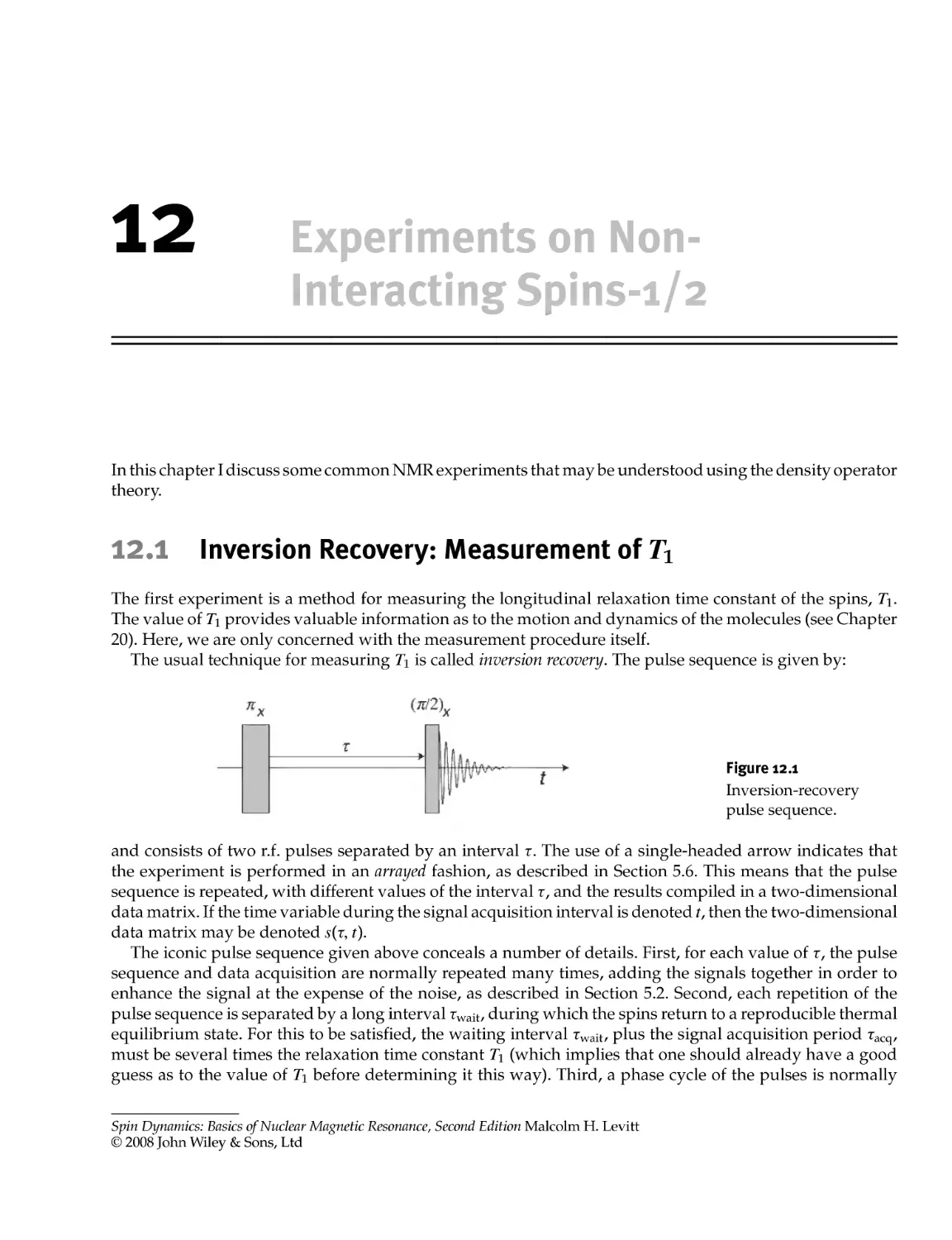 12 Experiments on Non-Interacting Spins-1/2