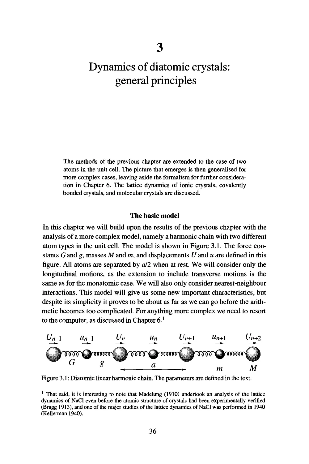 Dynamics of diatomic crystals: general principles
