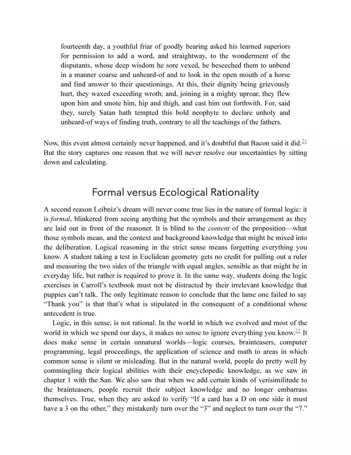 Formal versus Ecological Rationality