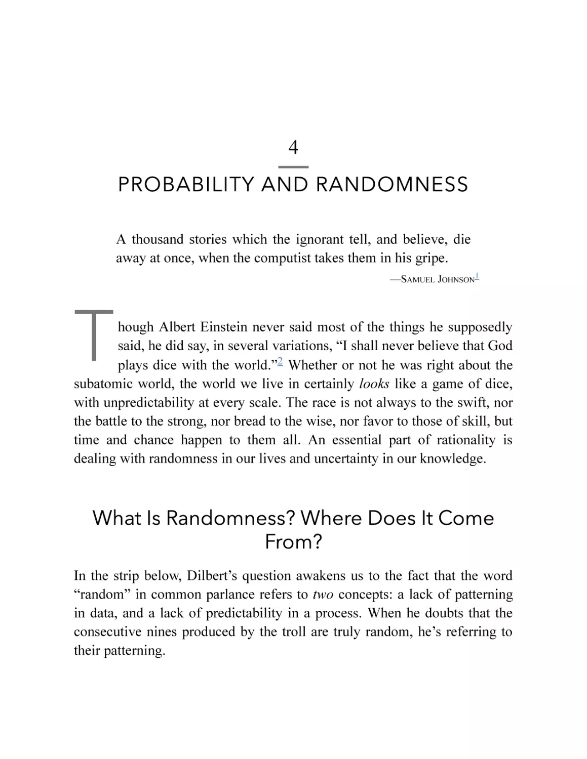 4. Probability and Randomness
What Is Randomness? Where Does It Come From?