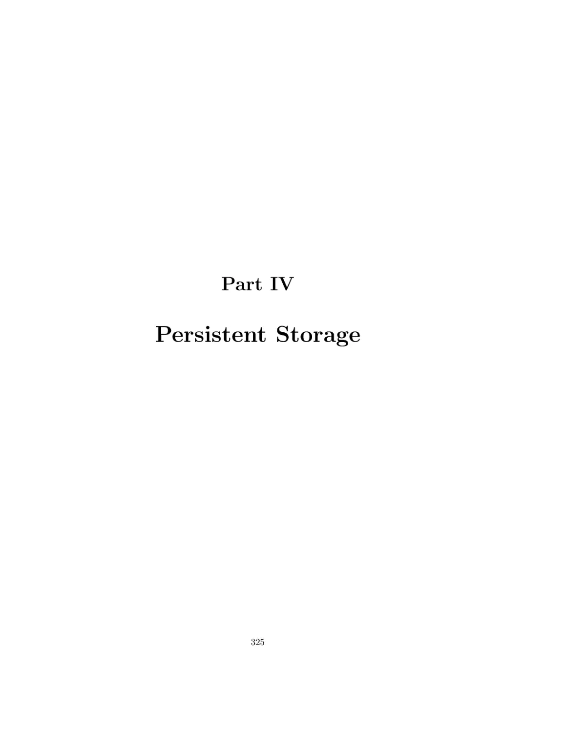 IV Persistent Storage