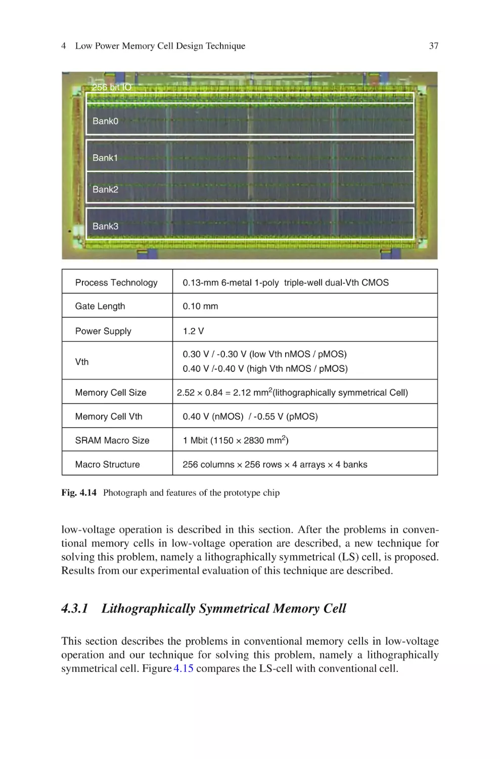 4.3.1 Lithographically Symmetrical Memory Cell