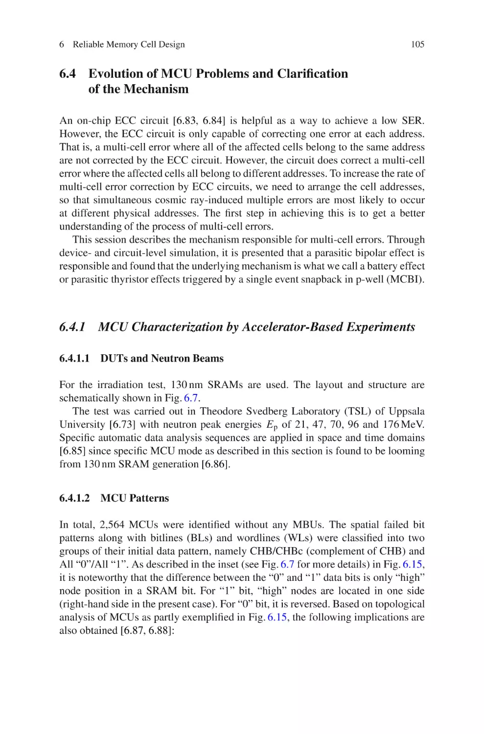 6.4 Evolution of MCU Problems and Clarification of the Mechanism
6.4.1 MCU Characterization by Accelerator-Based Experiments
6.4.1.1 DUTs and Neutron Beams
6.4.1.2 MCU Patterns