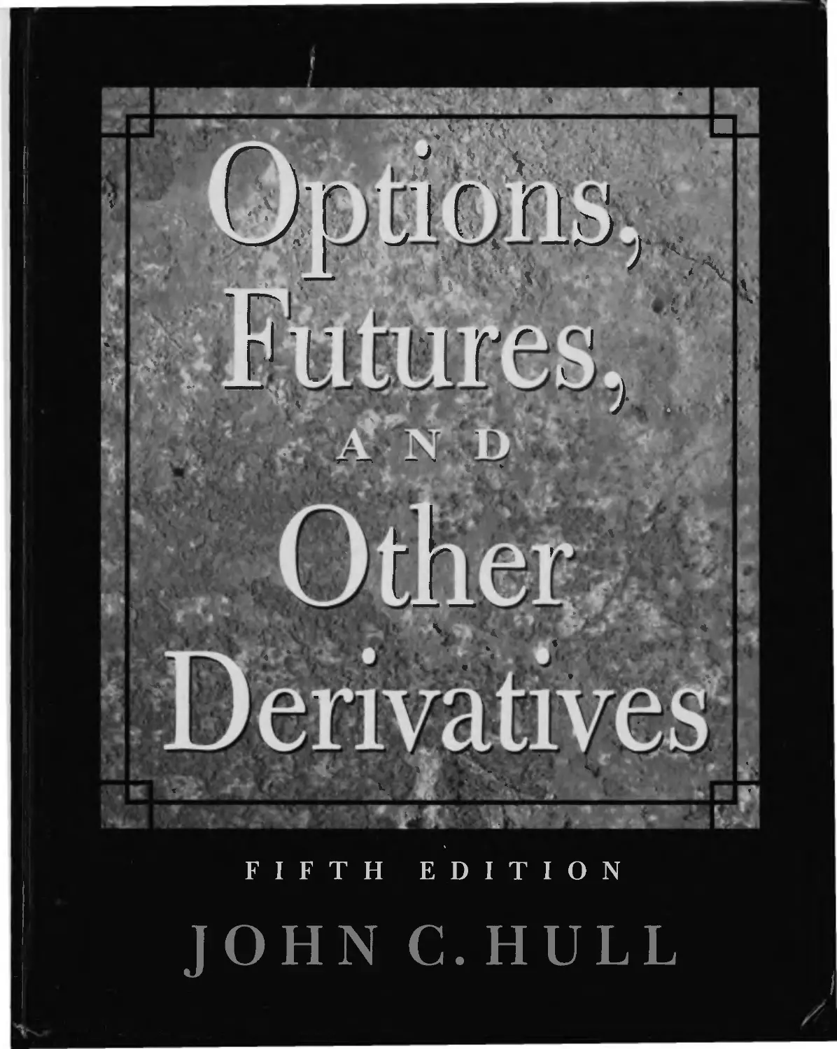 Джон халл опционы. Джон к. Халл options, Futures, and other derivatives. Джон Халл деривативы. Options, Futures, and other Deri....