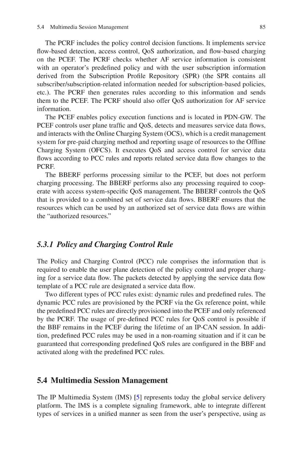 5.3.1  Policy and Charging Control Rule
5.4  Multimedia Session Management