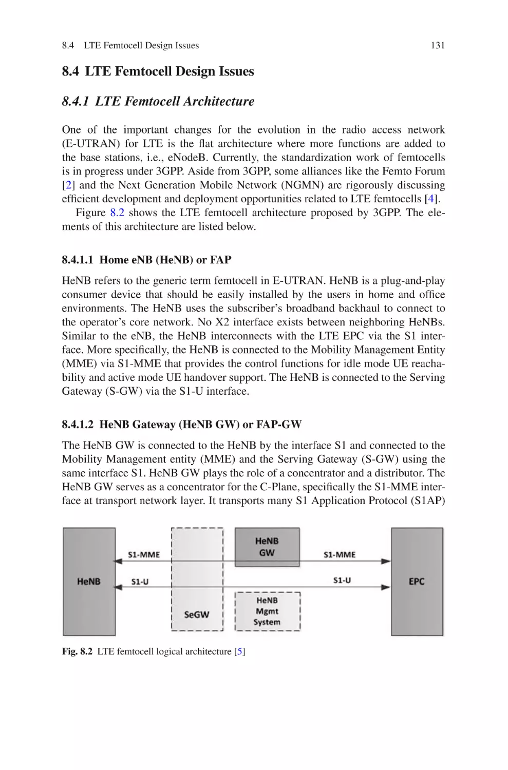 8.4  LTE Femtocell Design Issues
8.4.1  LTE Femtocell Architecture