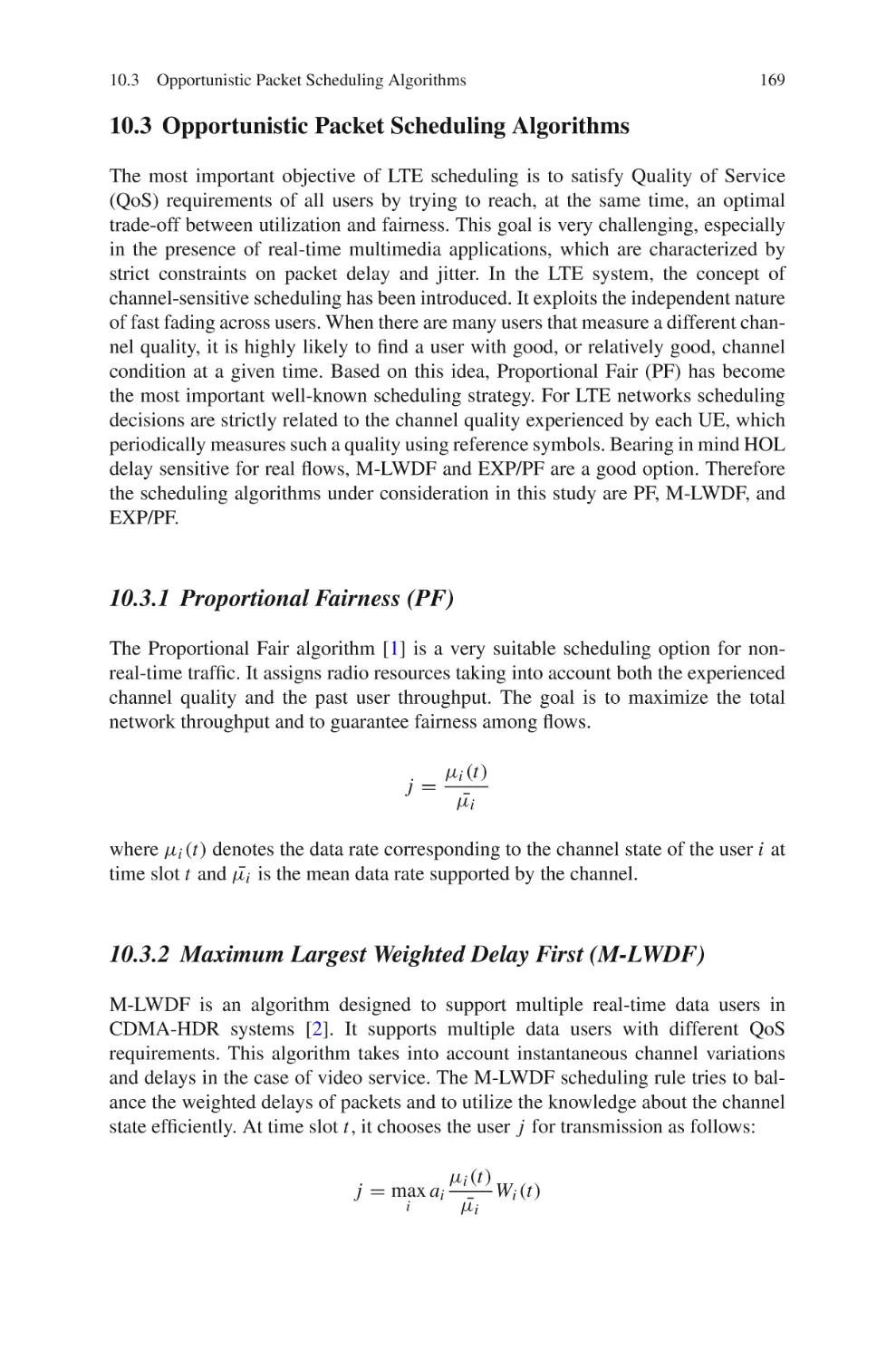 10.3  Opportunistic Packet Scheduling Algorithms
10.3.1  Proportional Fairness (PF)
10.3.2  Maximum Largest Weighted Delay First (M-LWDF)