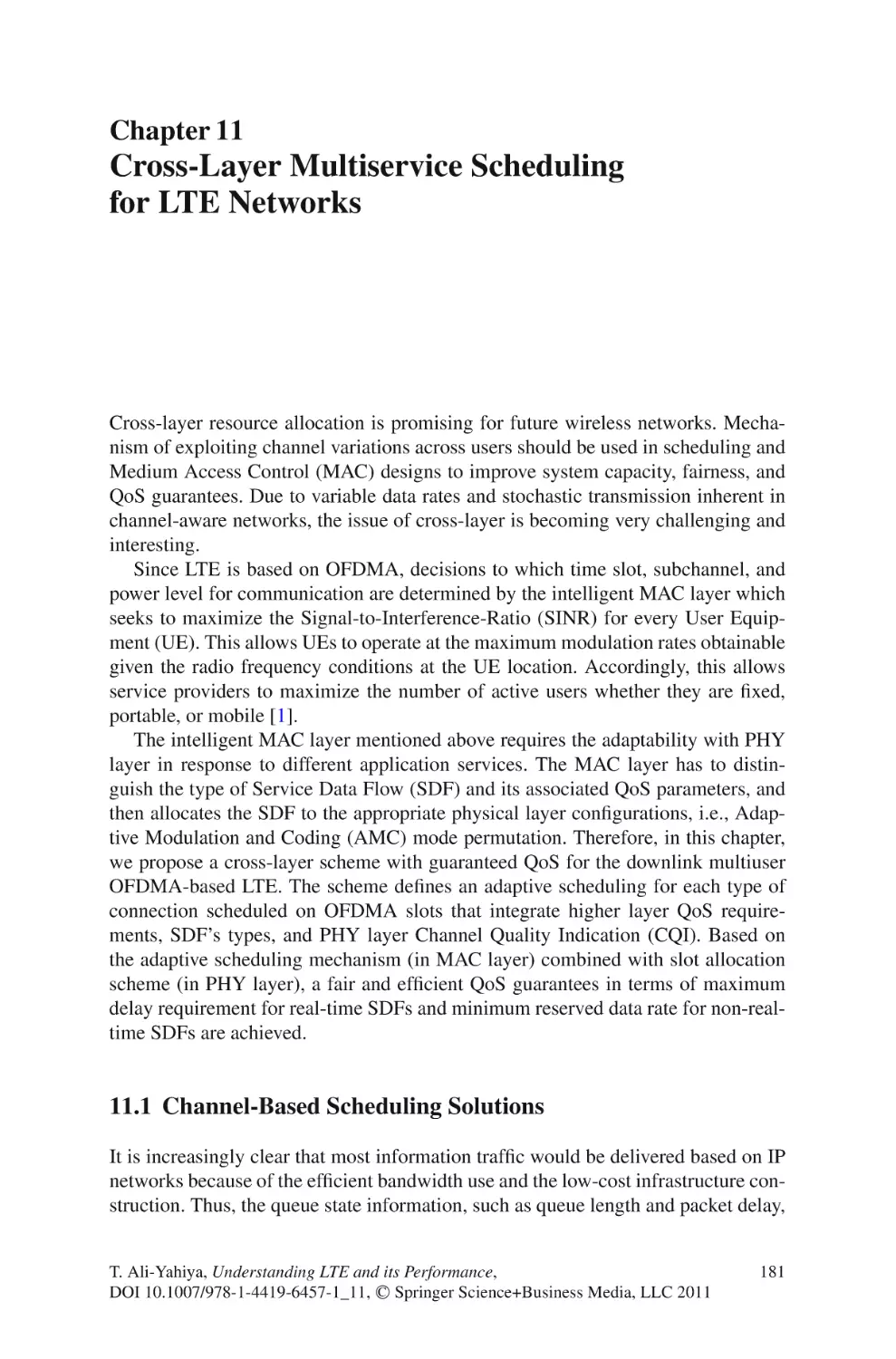 11  Cross-Layer Multiservice Scheduling for LTE Networks
11.1  Channel-Based Scheduling Solutions