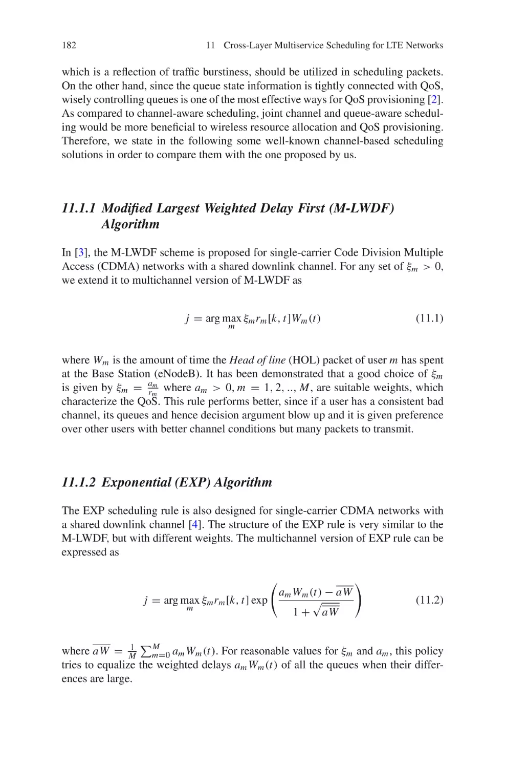 11.1.1  Modified Largest Weighted Delay First (M-LWDF) Algorithm
11.1.2  Exponential (EXP) Algorithm