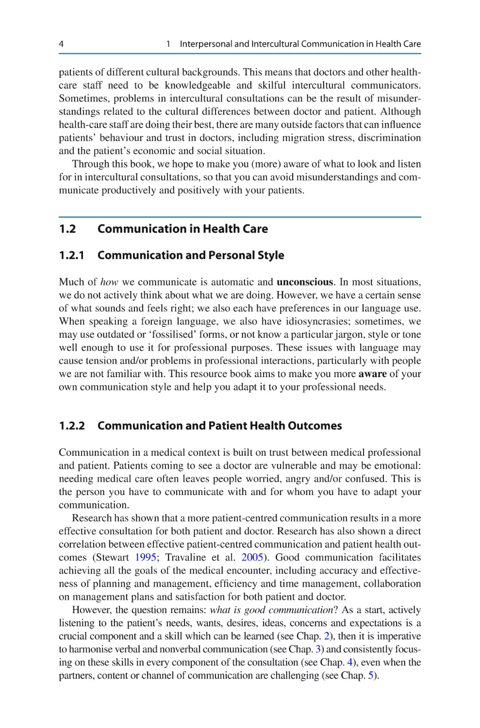 1.2	 Communication in Health Care
1.2.1	 Communication and Personal Style
1.2.2	 Communication and Patient Health Outcomes