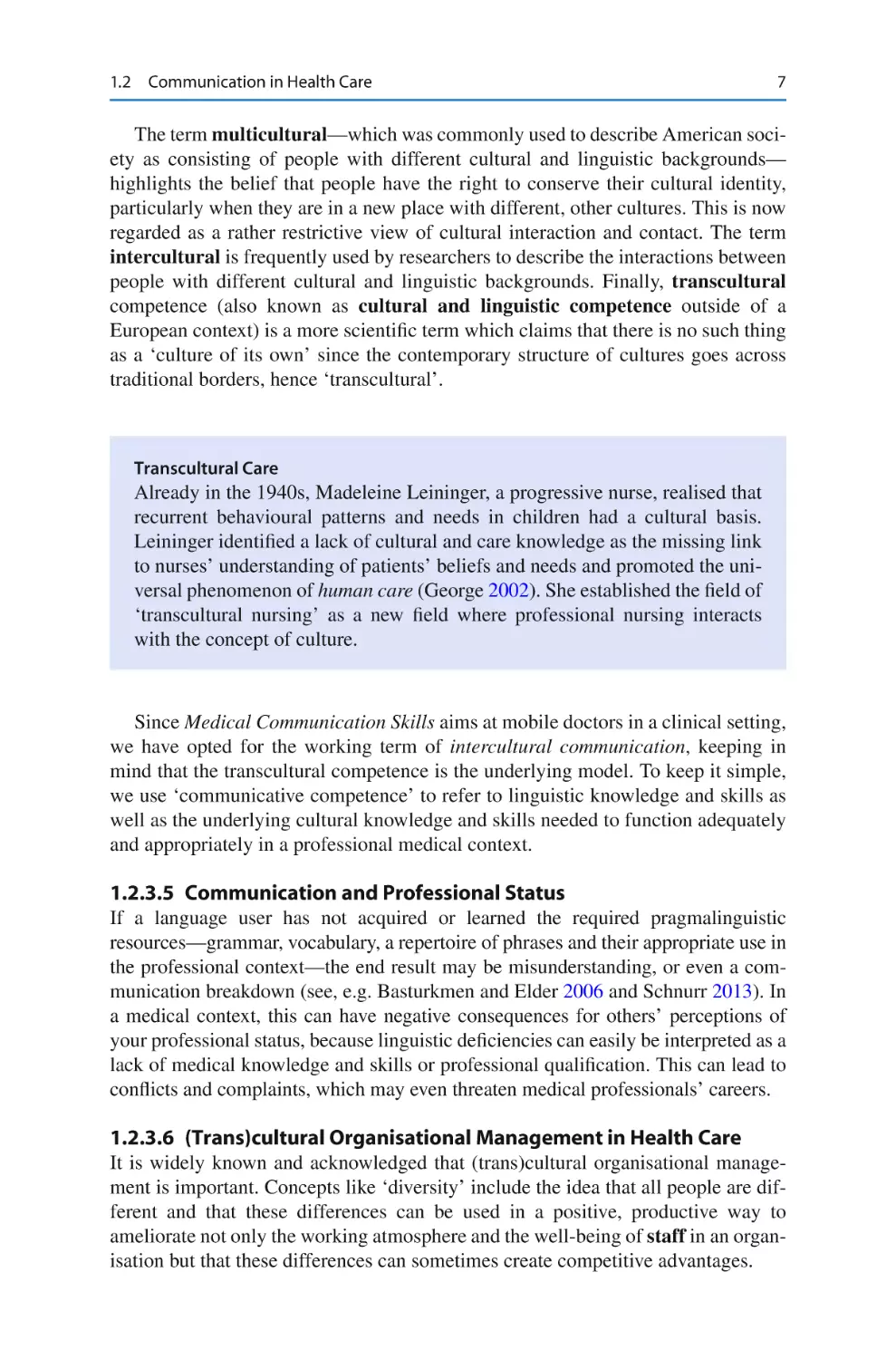 1.2.3.5 Communication and Professional Status
1.2.3.6 (Trans)cultural Organisational Management in Health Care