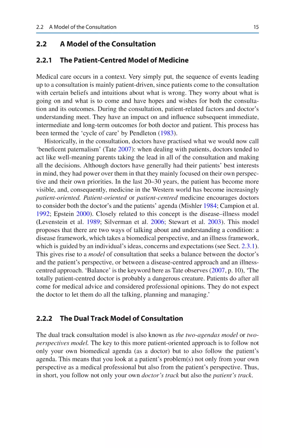 2.2	 A Model of the Consultation
2.2.1	 The Patient-Centred Model of Medicine
2.2.2	 The Dual Track Model of Consultation