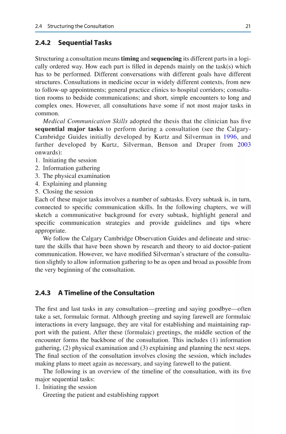 2.4.2	 Sequential Tasks
2.4.3	 A Timeline of the Consultation