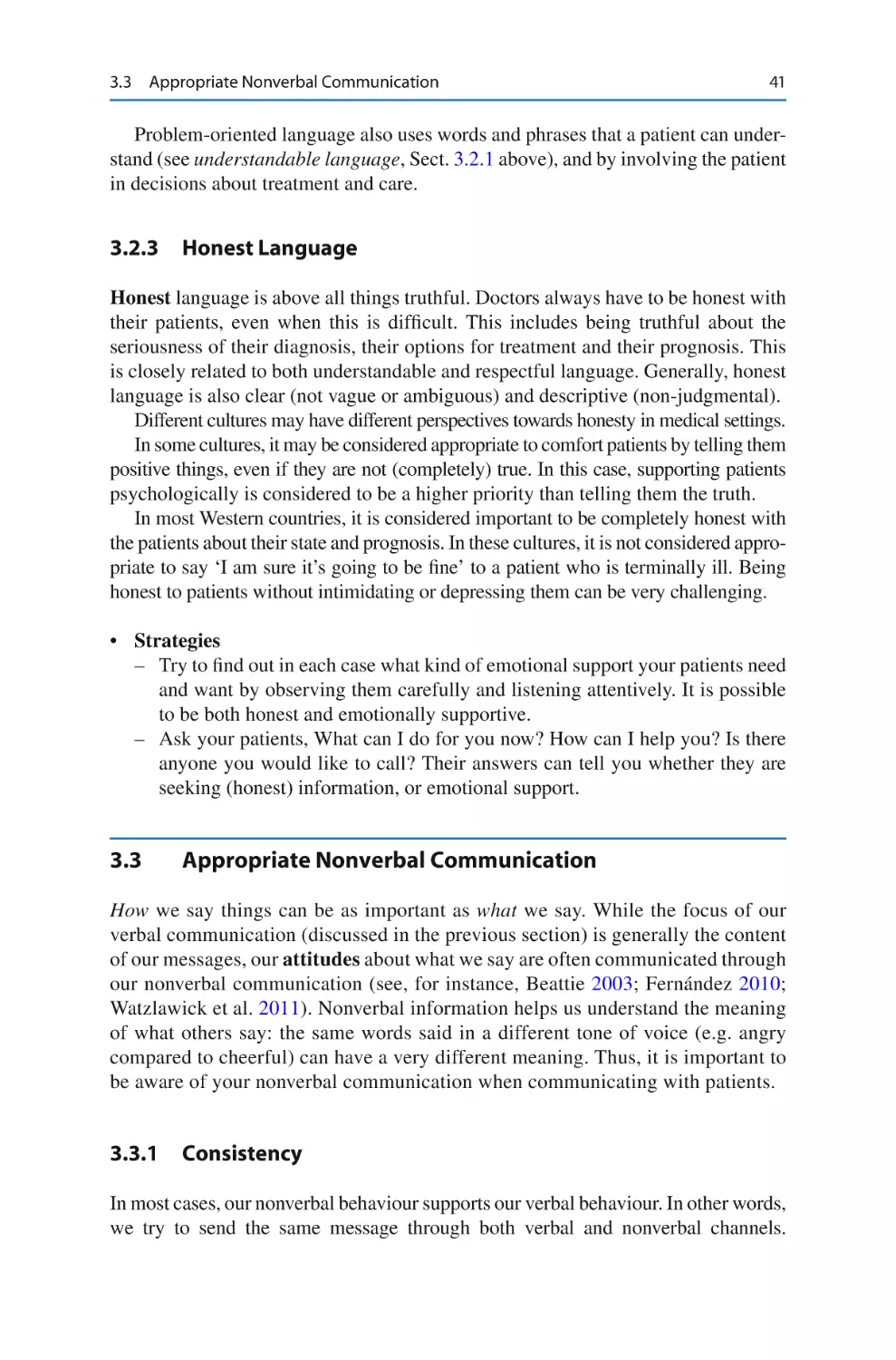 3.2.3	 Honest Language
3.3	 Appropriate Nonverbal Communication
3.3.1	 Consistency