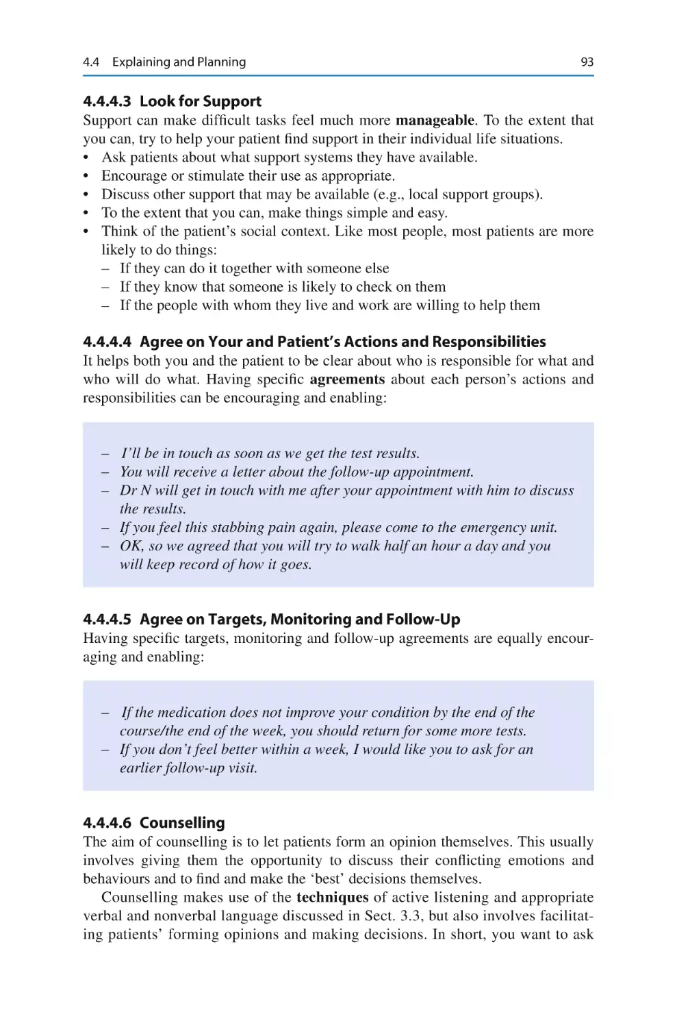 4.4.4.3 Look for Support
4.4.4.4 Agree on Your and Patient’s Actions and Responsibilities
4.4.4.5 Agree on Targets, Monitoring and Follow-Up
4.4.4.6 Counselling