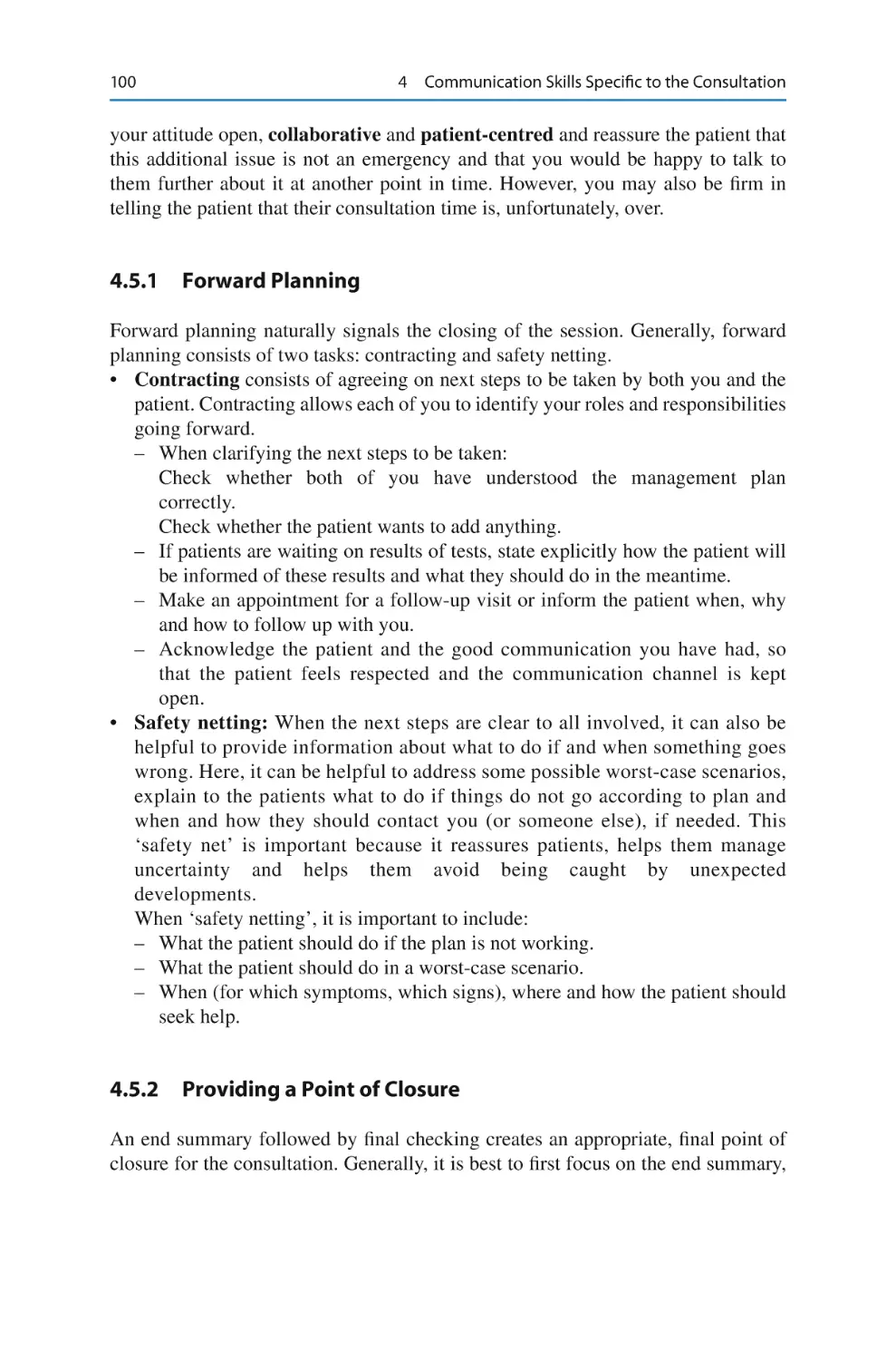 4.5.1	 Forward Planning
4.5.2	 Providing a Point of Closure