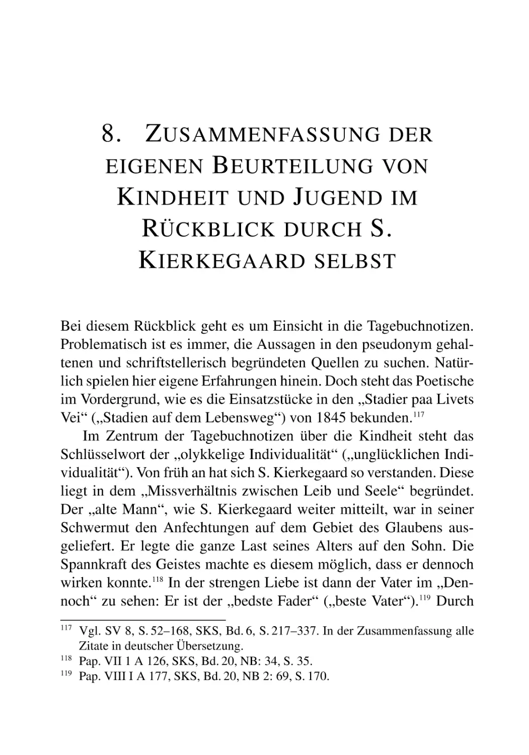 8. ZUSAMMENFASSUNG DER EIGENEN BEURTEILUNG VON KINDHEIT UND JUGEND IM RÜCKBLICK DURCH S. KIERKEGAARD SELBST