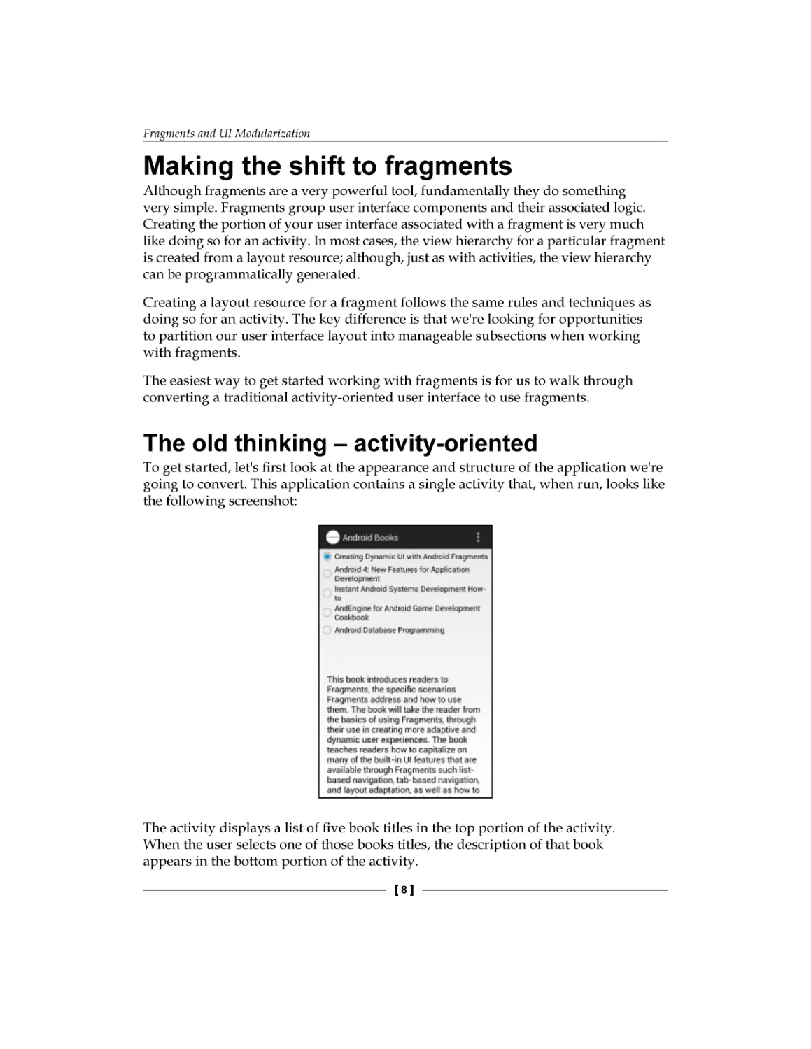 Making the shift to fragments
The old thinking – activity-oriented