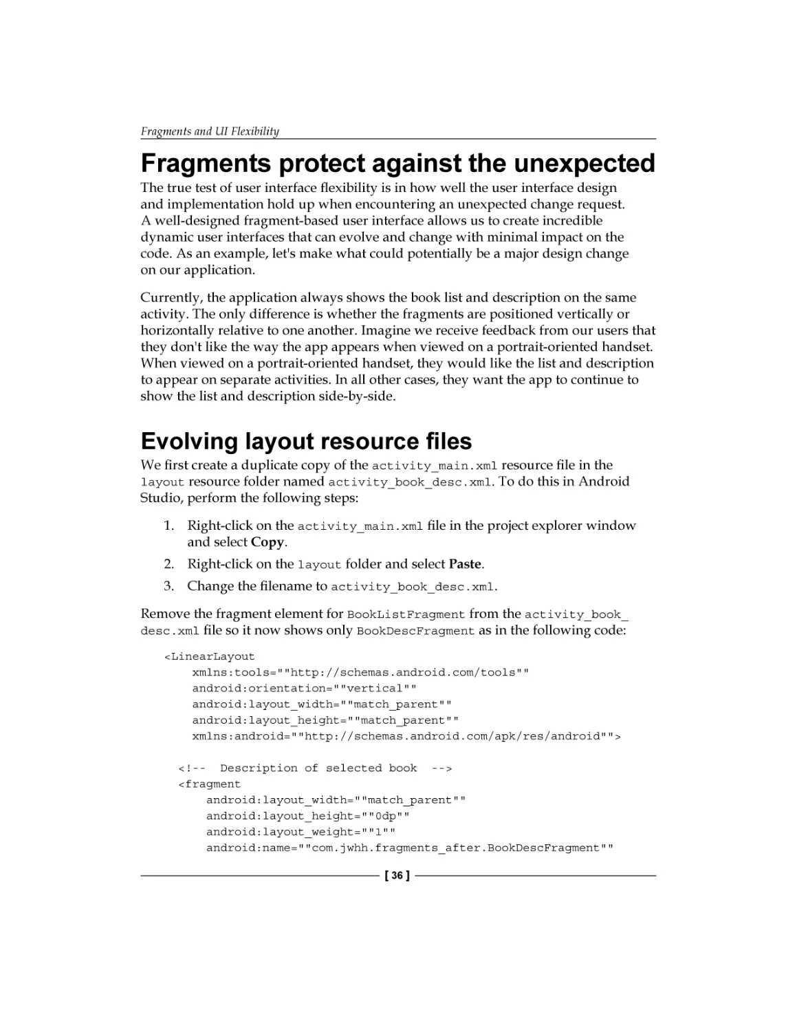 Fragments protect against the unexpected
Evolving layout resource files