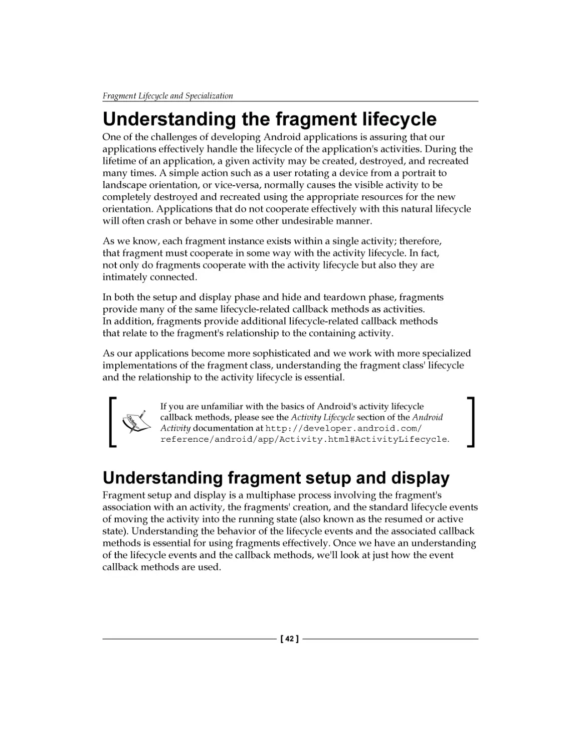 Understanding fragment lifecycle
Understanding fragment setup and display