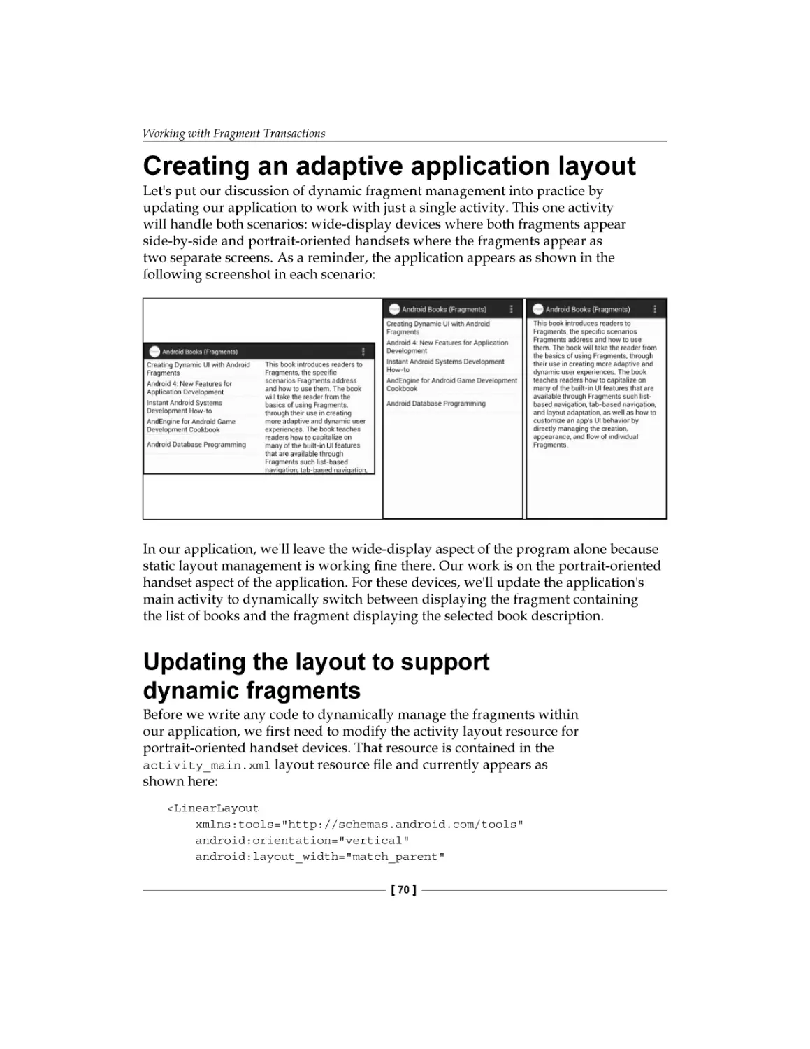 Creating an adaptive application layout
Updating the layout to support