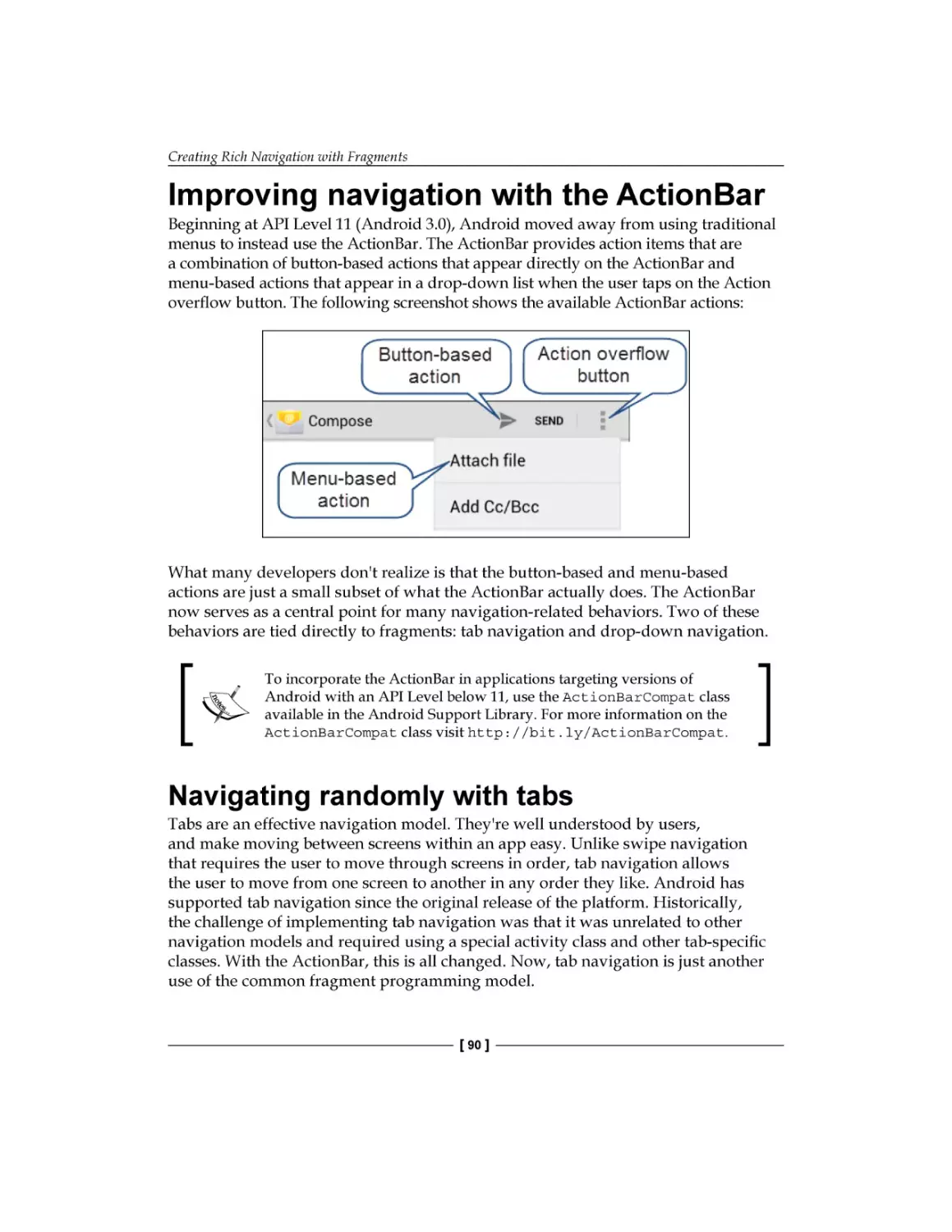 Improving navigation with the ActionBar
Navigating randomly with tabs
