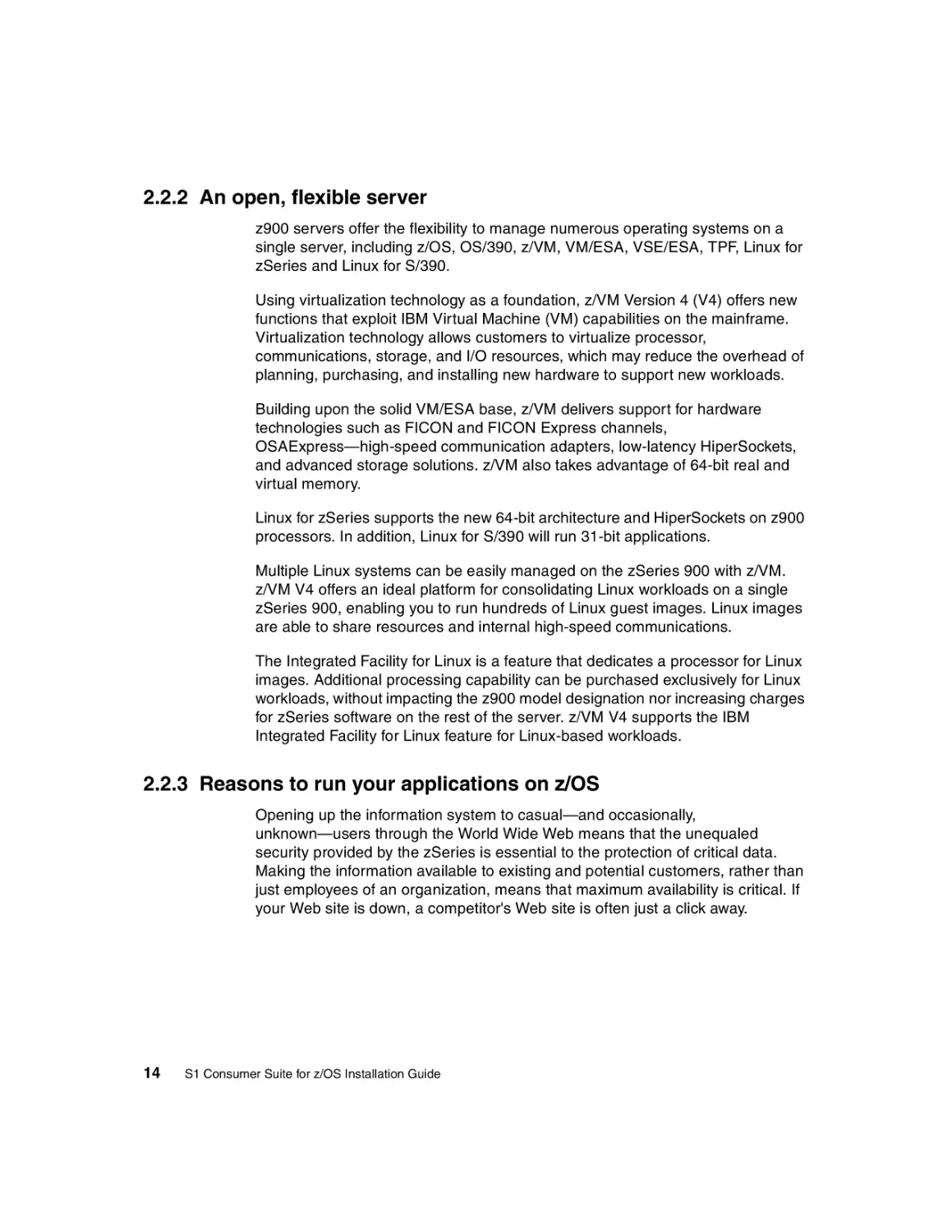 2.2.2 An open, flexible server
2.2.3 Reasons to run your applications on z/OS
