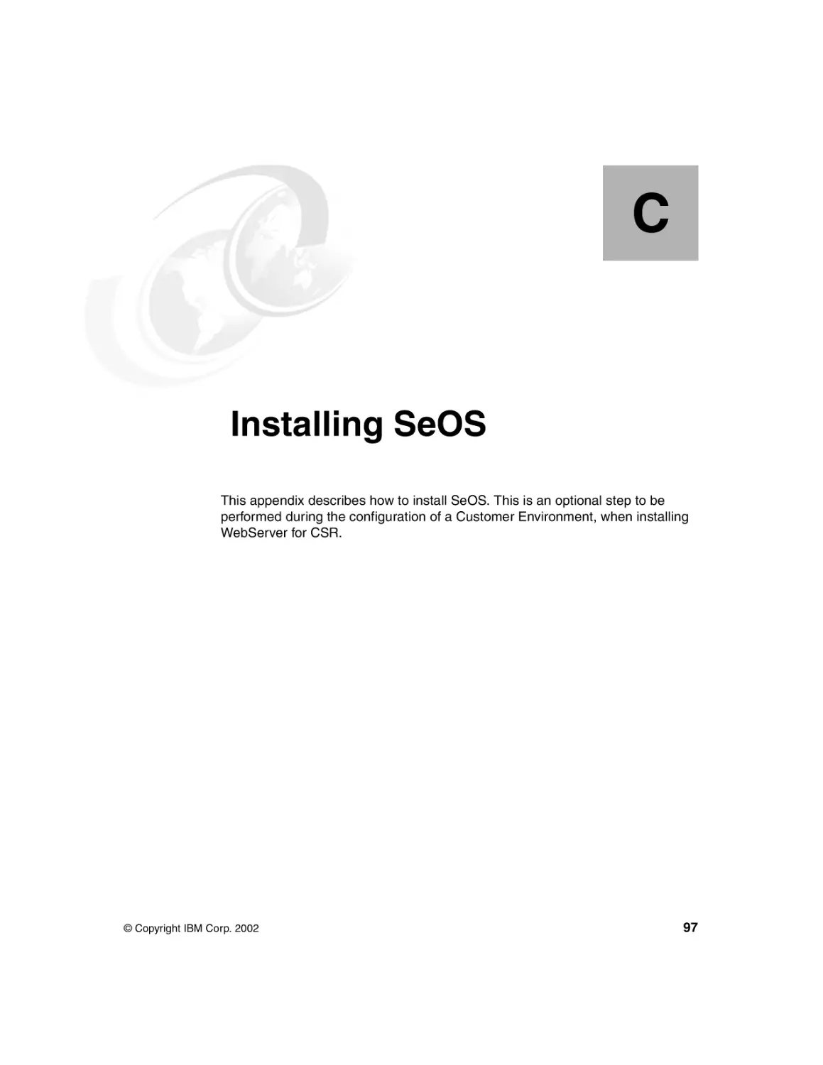 Appendix C. Installing SeOS