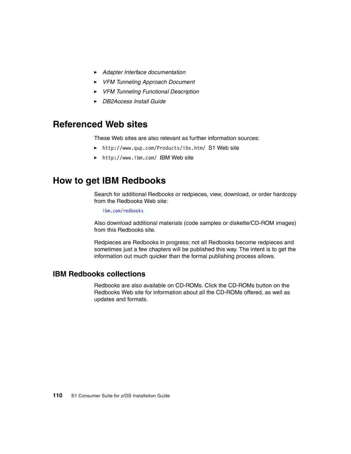 Referenced Web sites
How to get IBM Redbooks
IBM Redbooks collections